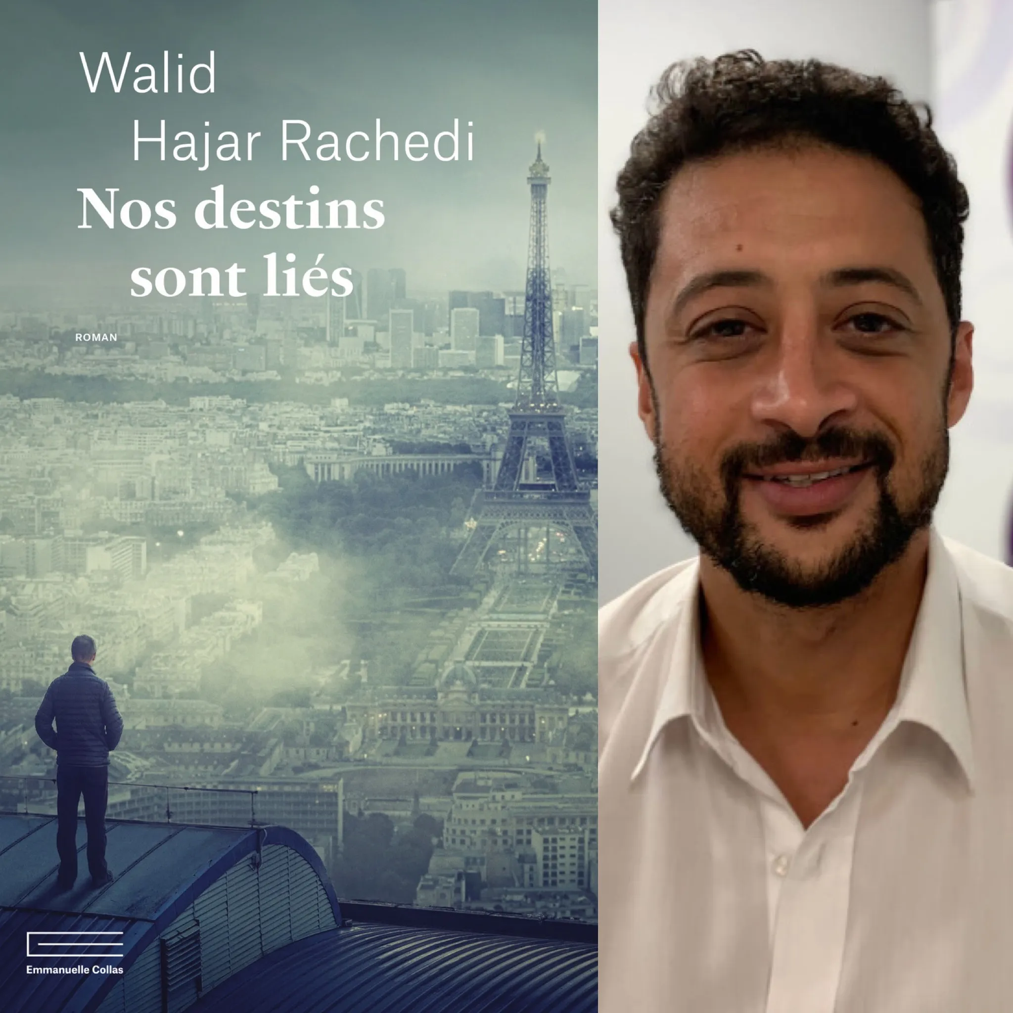 Walid Hajar Rachedi, «Nos destins sont liés », Editions Emmanuelle Collas.
