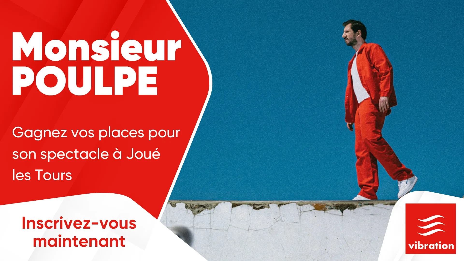 Monsieur POULPE gagnez vos places pour son spectacle à Tours