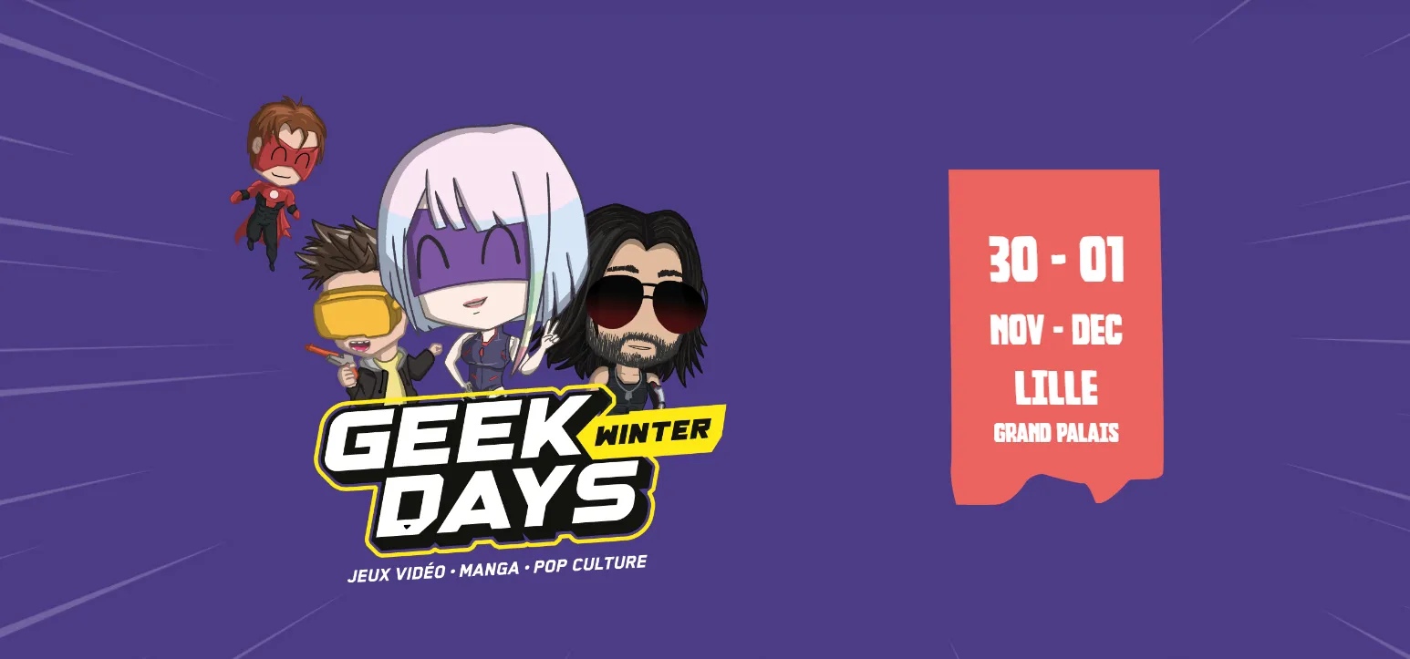 METROPOLYS : Les Geek Days s'installent de nouveau au Grand Palais à Lille