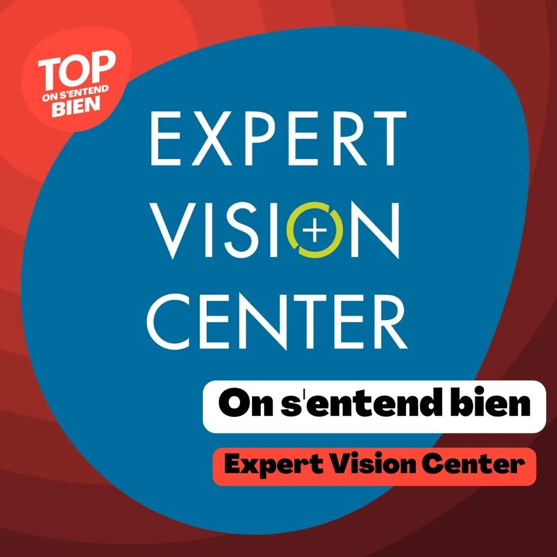 On s'entend bien - Expert Vision Center 