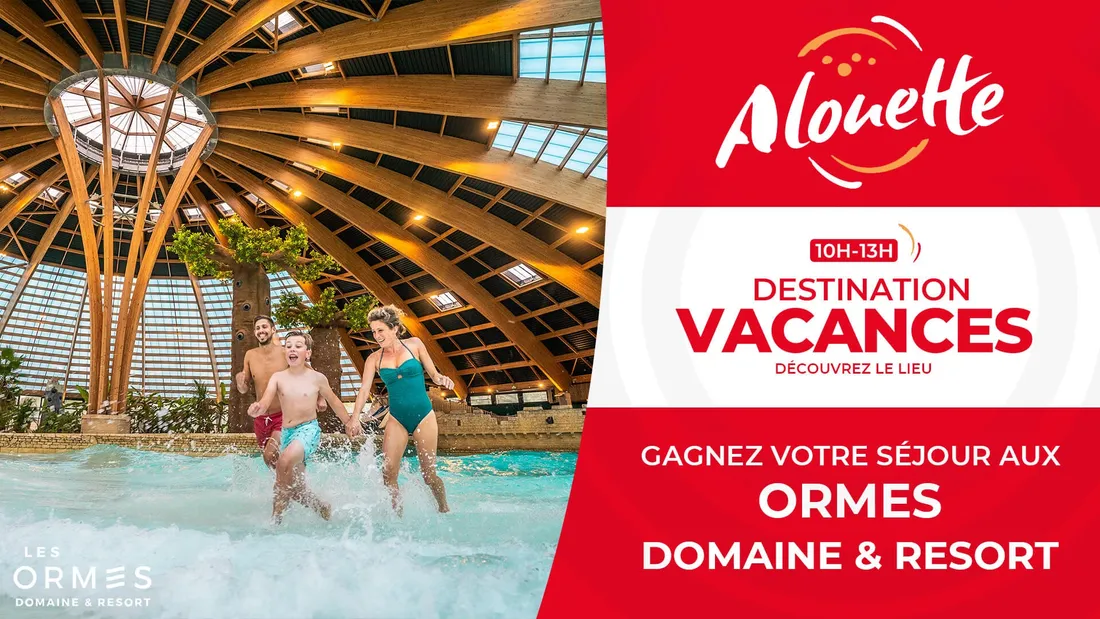 Destination Vacances - Gagnez votre séjour aux "Ormes, Domaine et Resort" !