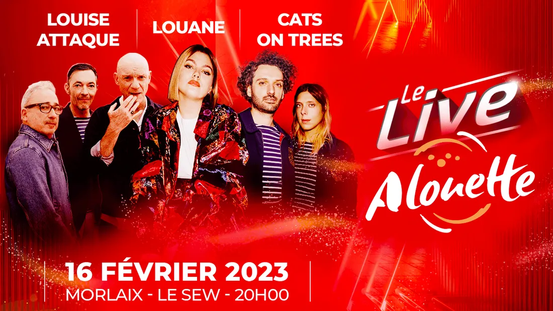 Louise Attaque, Louane et Cats On Trees au Live Alouette à Morlaix !