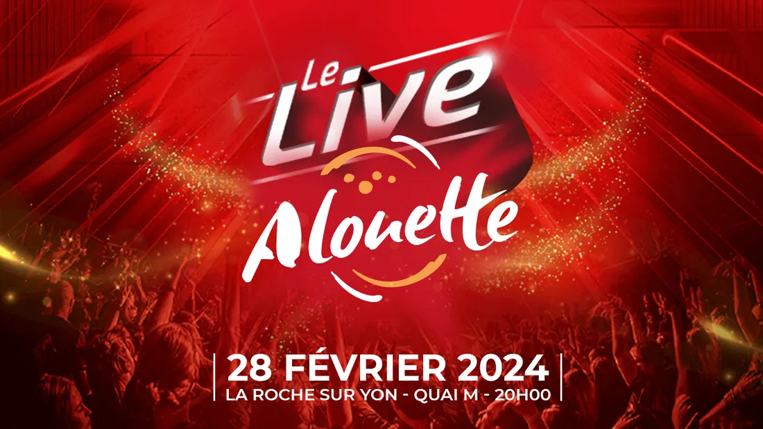 Live Alouette La Roche-sur-Yon