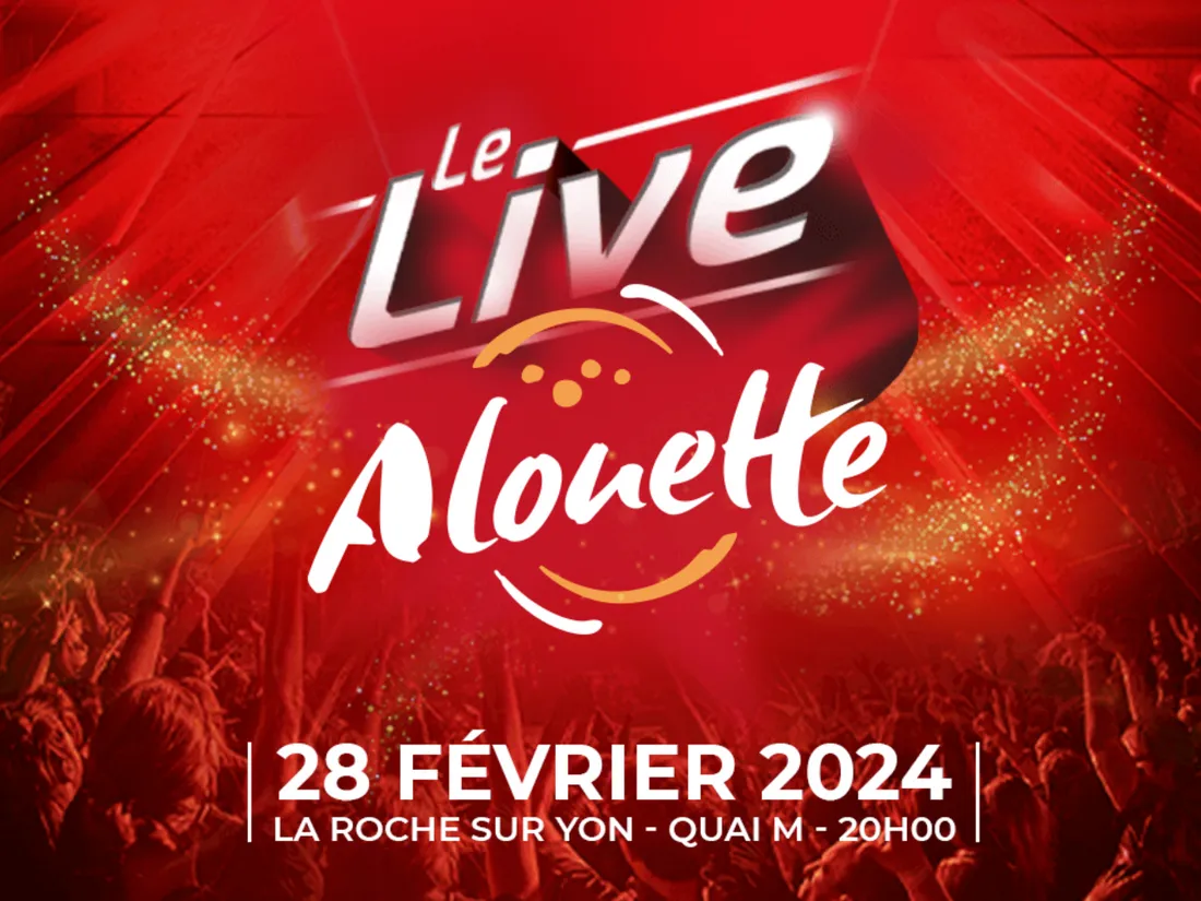 Live Alouette La Roche-sur-Yon