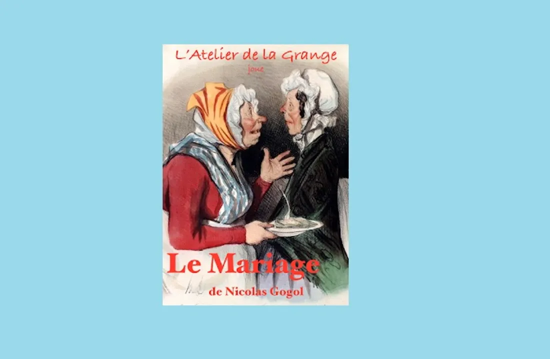 Théâtre : Le mariage - Atelier de la Grange