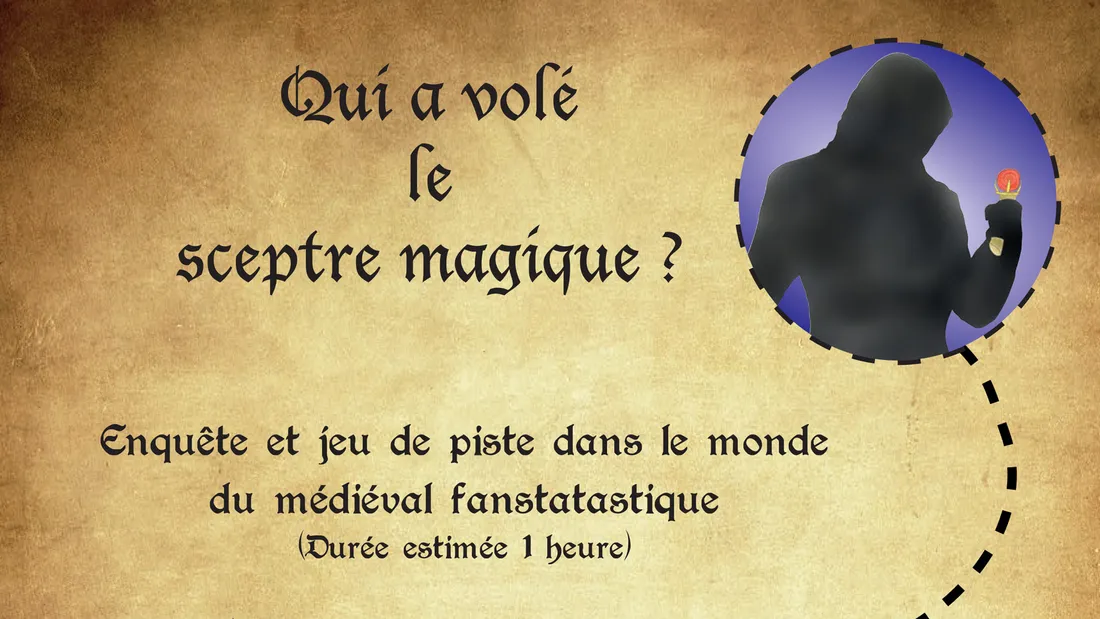 CHARTRES - Jeu de piste : Qui a volé le sceptre magique ?