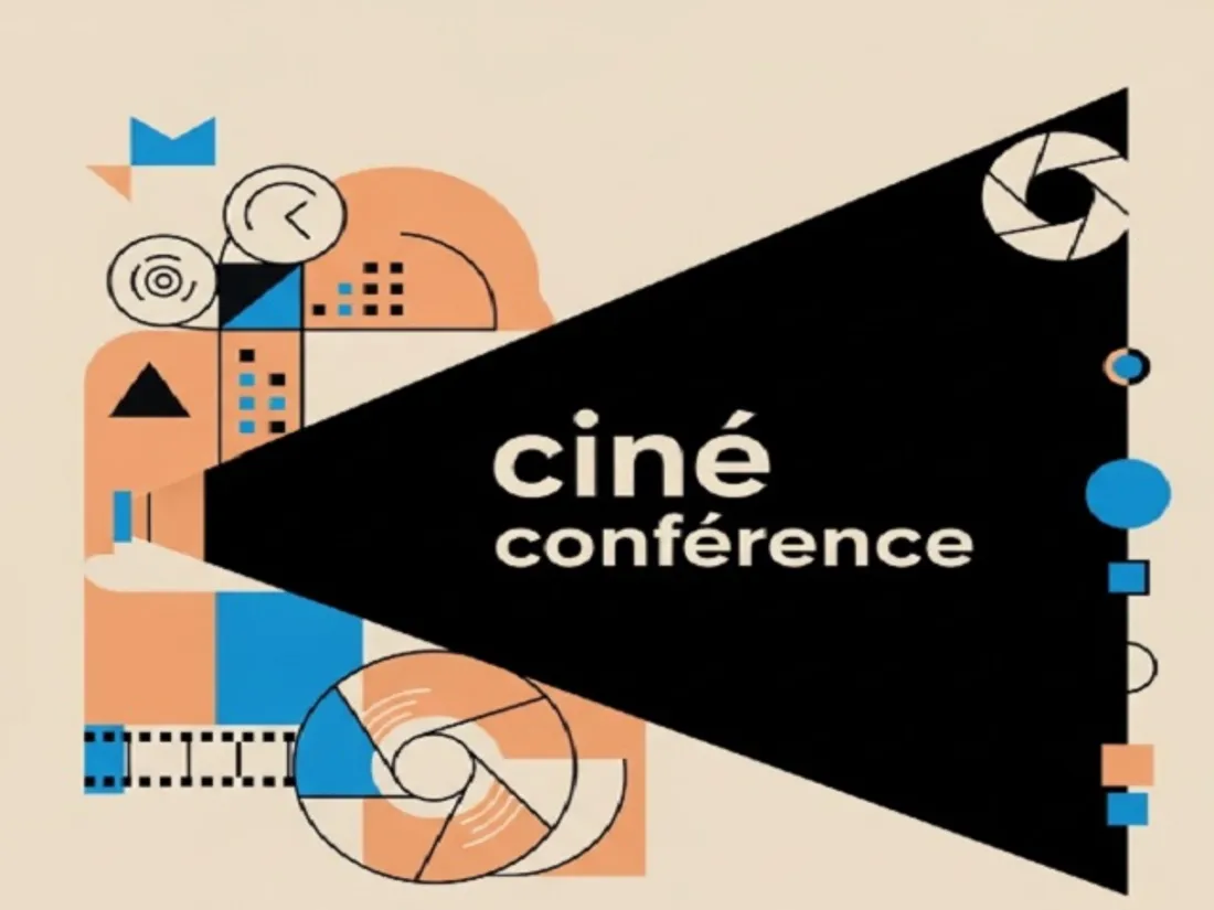 - Ciné-conférence