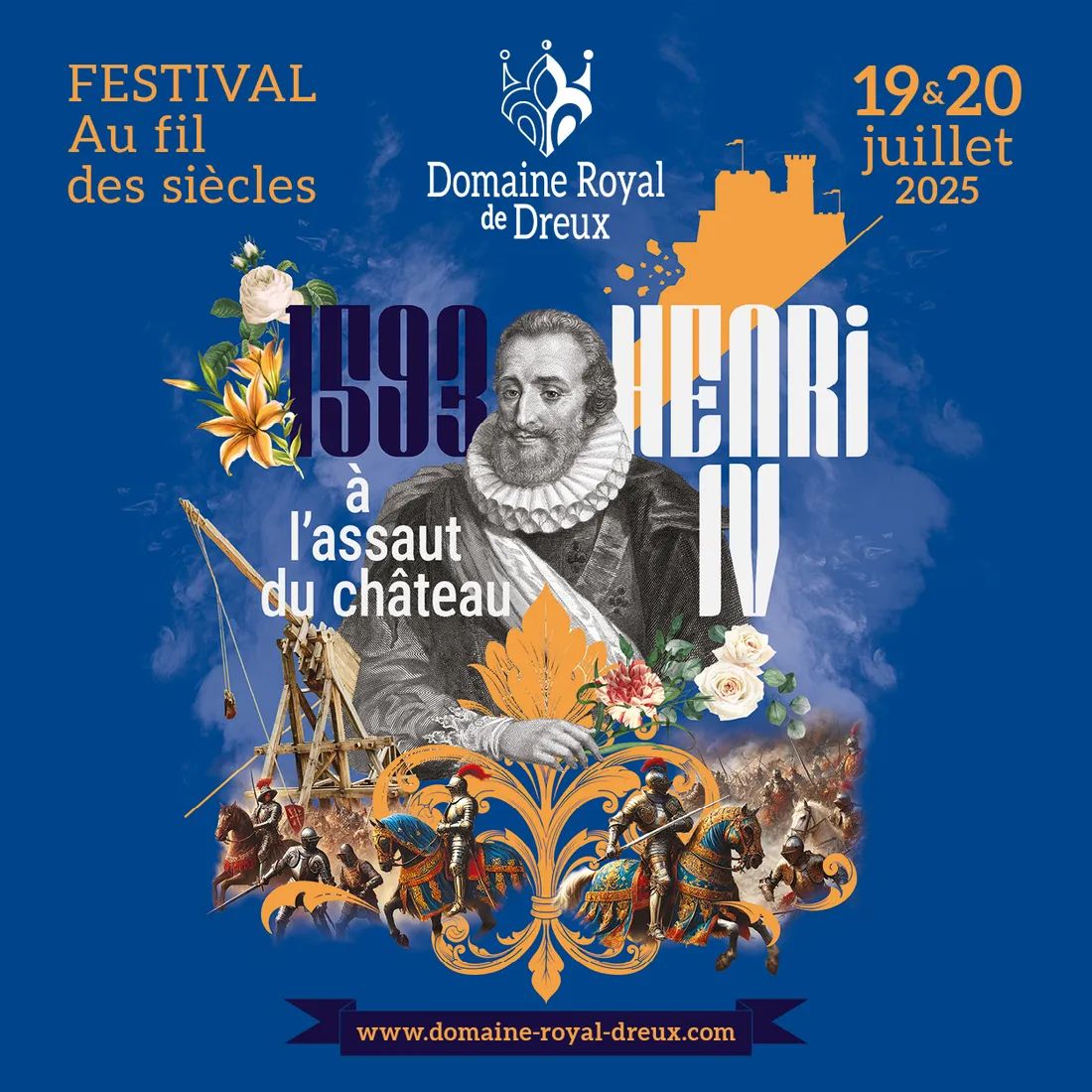 DREUX - Festival Au fil des siècles : 1593 - Henri IV à l'assaut du château