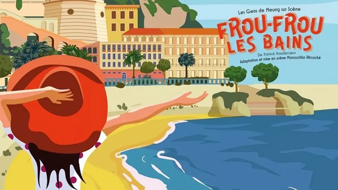 MEUNG-SUR-LOIRE (45) – Théâtre : Frou-Frou les bains