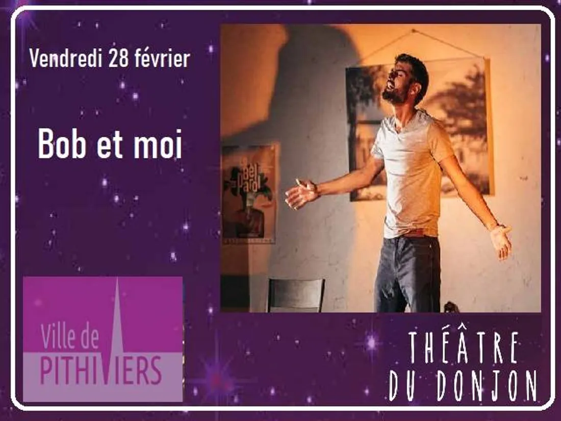 PITHIVIERS (45) - Saison culturelle : Bob et moi