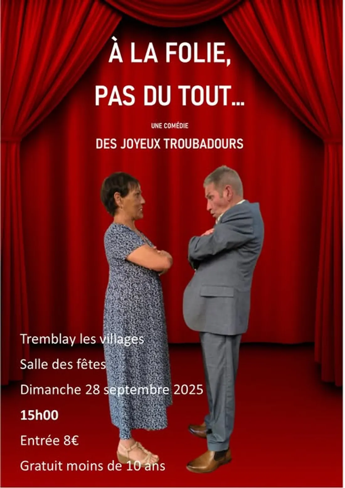 TREMBLAY-LES-VILLAGES - Théâtre : A la folie, pas du tout...