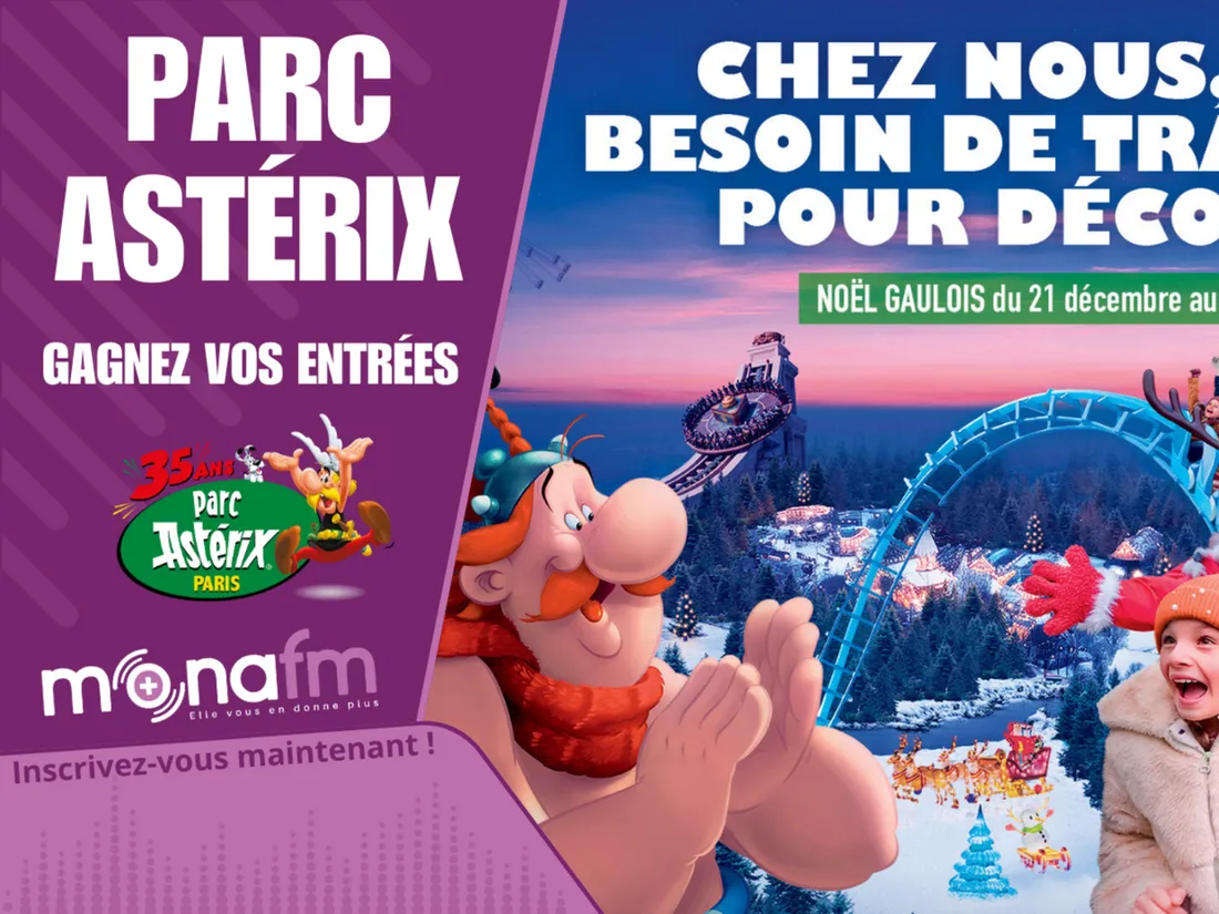 Gagnez vos places pour le parc asterix avec Mona FM