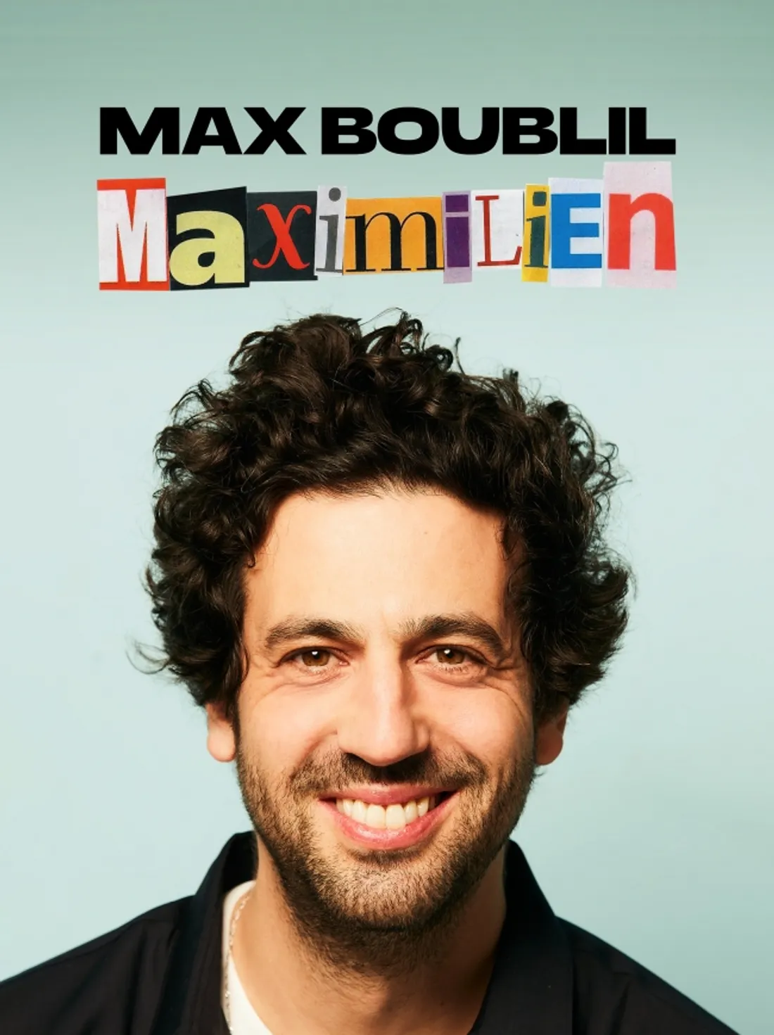 Affiche du spectacle de Max Boublil 