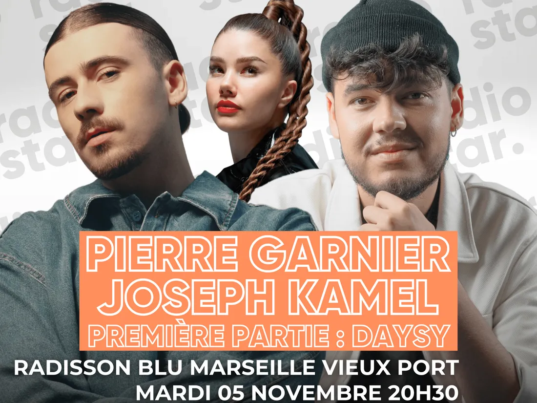 Affiche Radio Star Live : Pierre Garnier, Joseph Kamel, Daysy