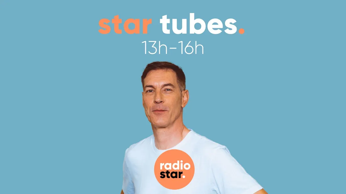 Star Tubes avec Thierry de 13h à 16h