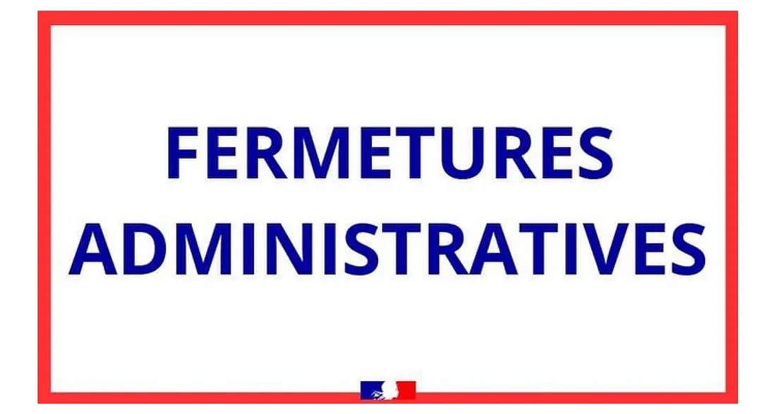 Fermetures administratives