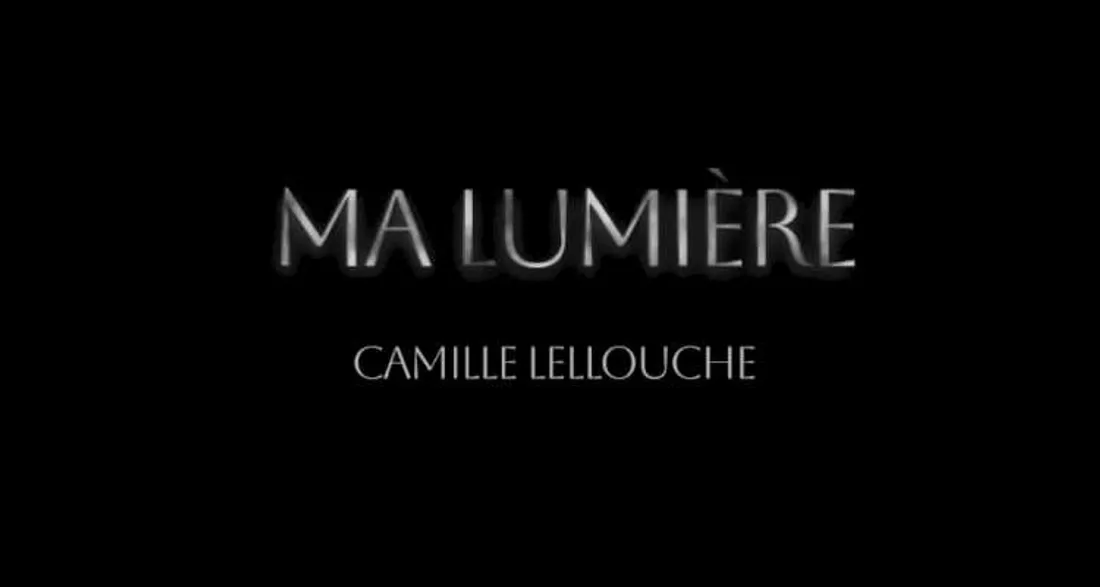 Camille Lellouche - Ma lumière
