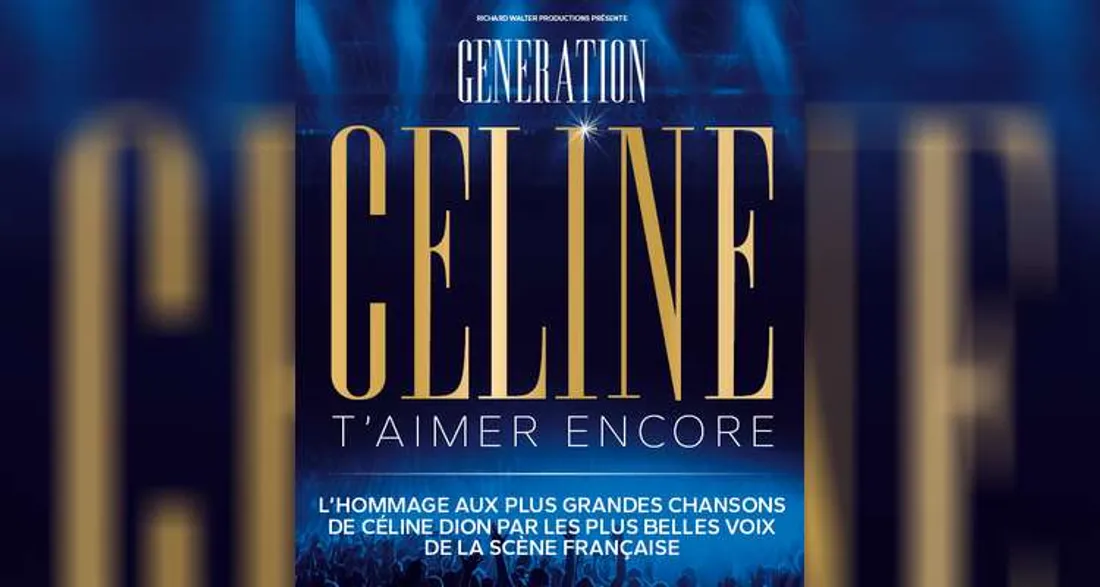 Spectacle "Génération Céline : T'aimer encore"