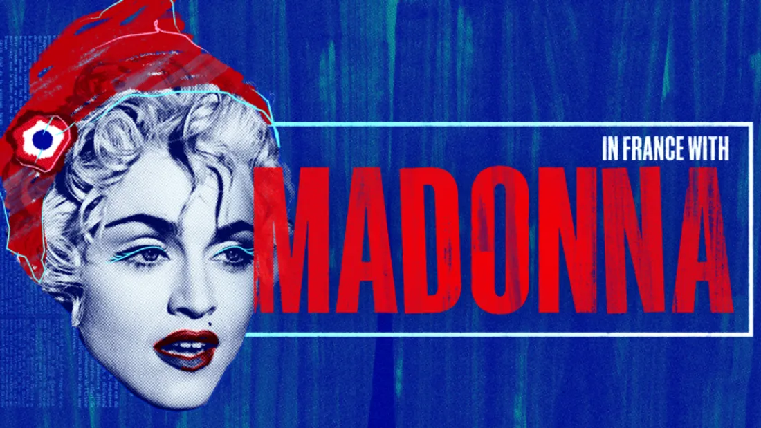 Madonna et la France : Une véritable histoire d'amour 