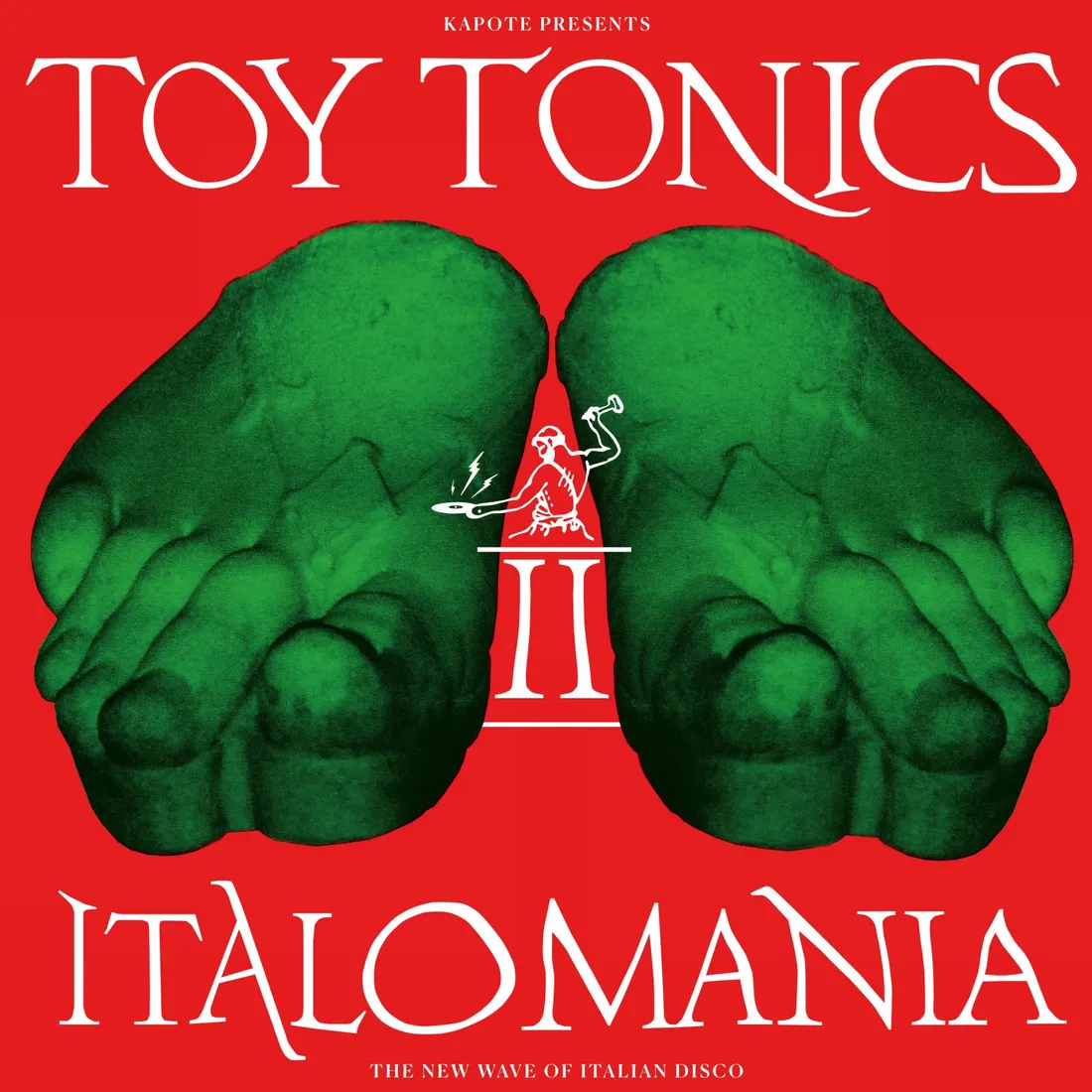 TOY TONICS 'Kapote presents Italomania Vol. 2'