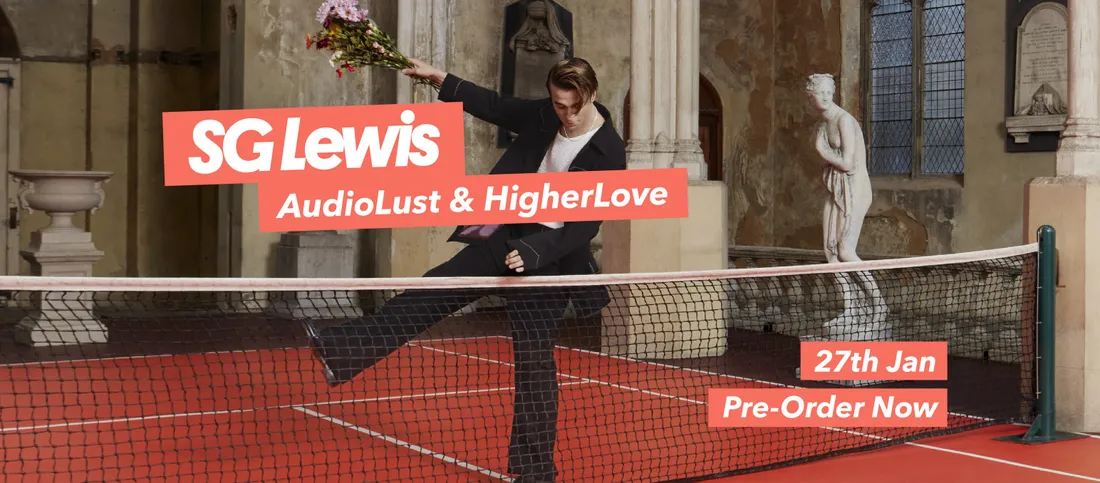 Sg Lewis - AudioLust & HigherLove 