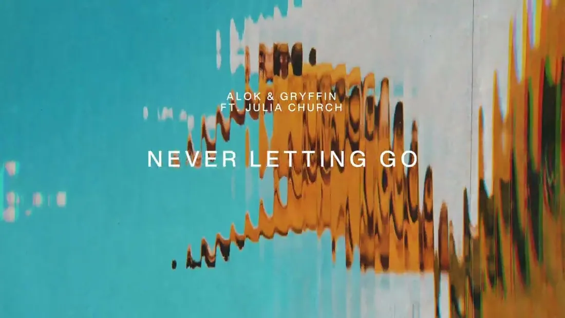 Alok, Gryffin & Julia Church - Never Letting Go 