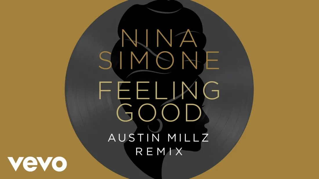 Nina Simone, Austin Millz - Feeling Good 