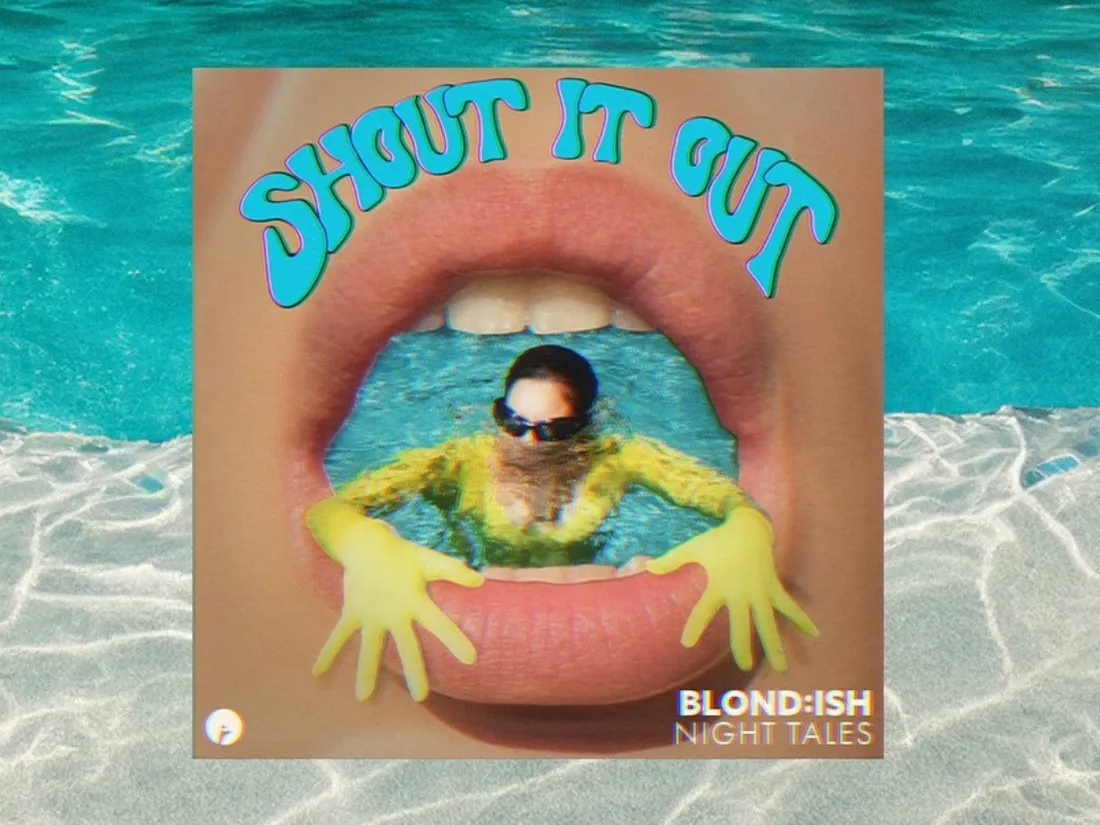 BLOND:ISH & Night Tales - Shout It Out