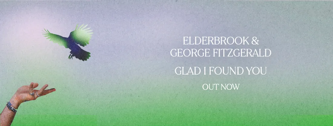 Elderbrook & George FitzGerald - Glad I Found You