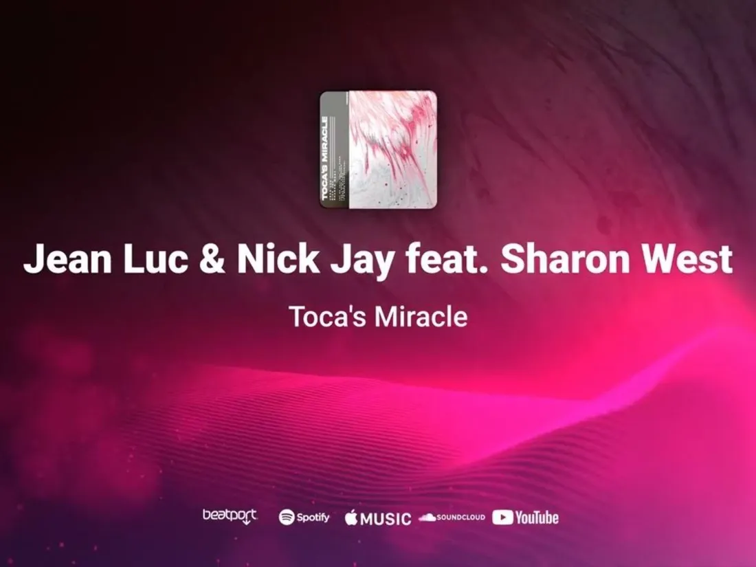 Jean Luc & Nick Jay - Toca's Miracle