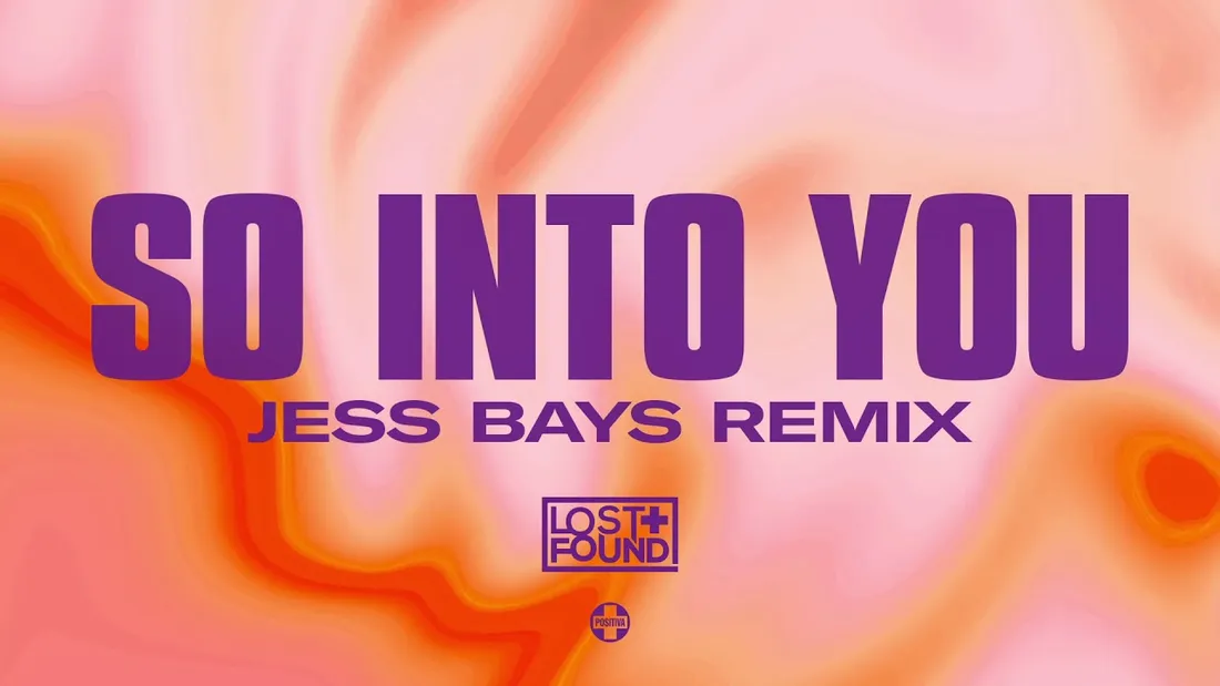 Jess Bays remixe So Into You de Lost & Found