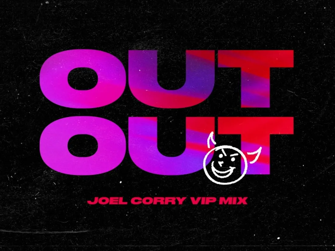 Joel Corry - Out Out (VIP Remix)