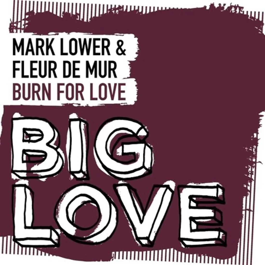 Mark Lower - Burn For Love