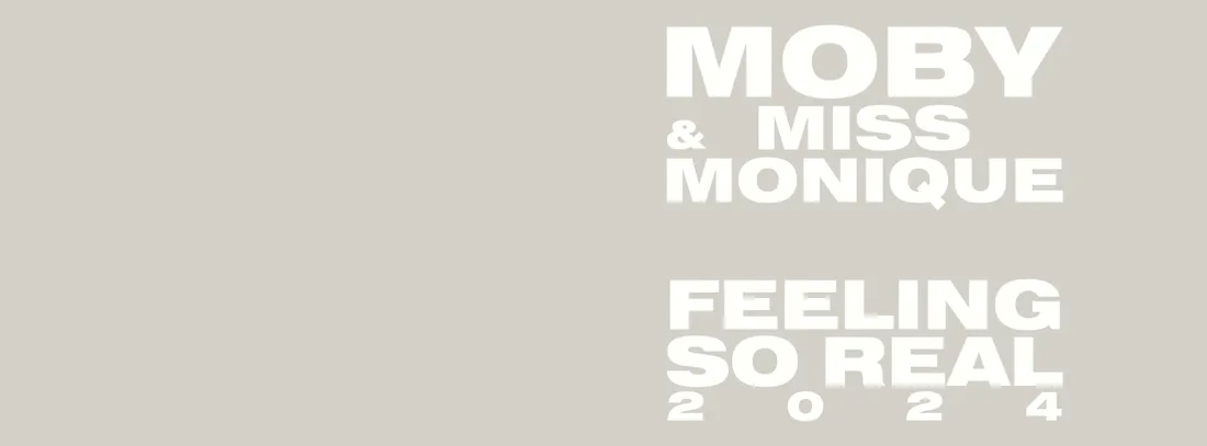 Moby & Miss Monique - Feeling So Real 2024 