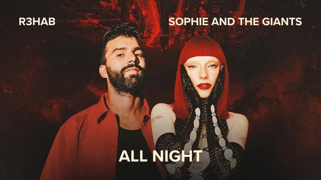 R3HAB, Sophie and the Giants - All Night 