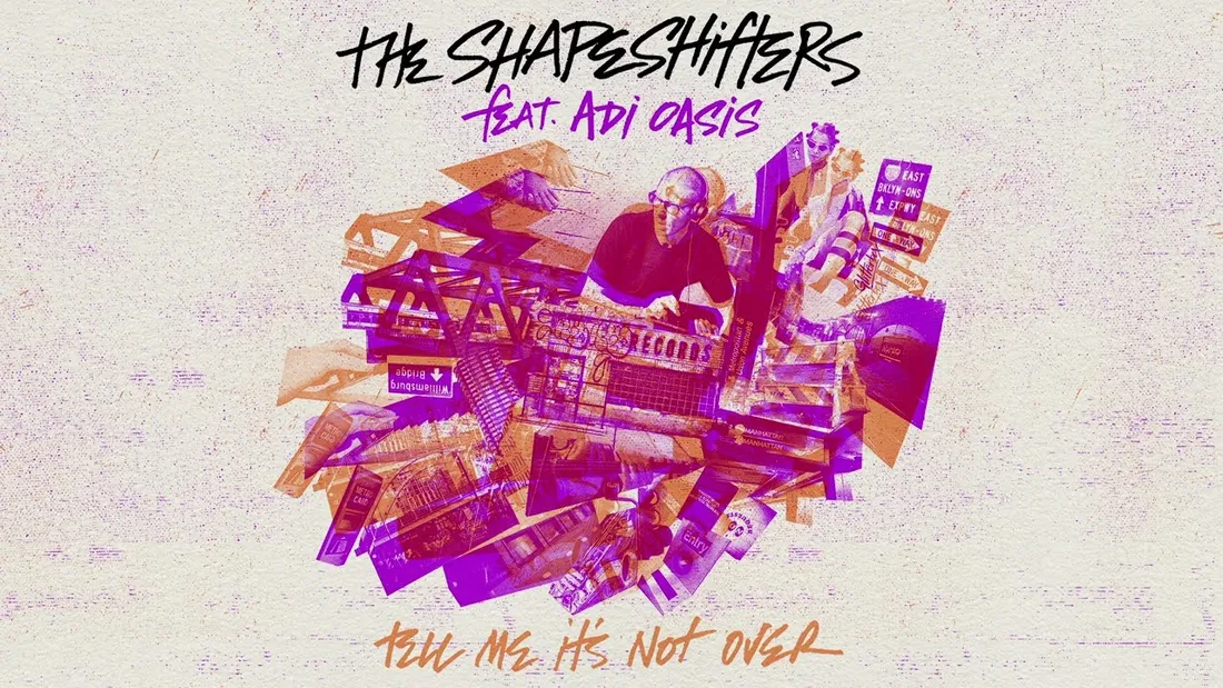 The Shapeshifters - Tell Me it's not over 
