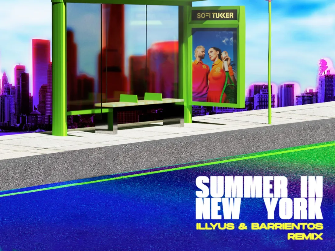 Sofi Tukker - Summer In New-York (Illyus & Barrientos remix)