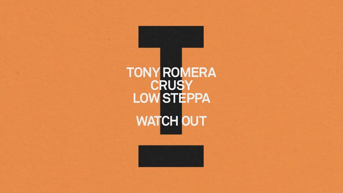 Tony Romera, Crusy, Low Steppa - Watch Out 