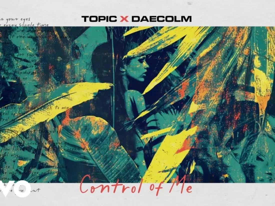 Topic x Daecolm - Control Of Me