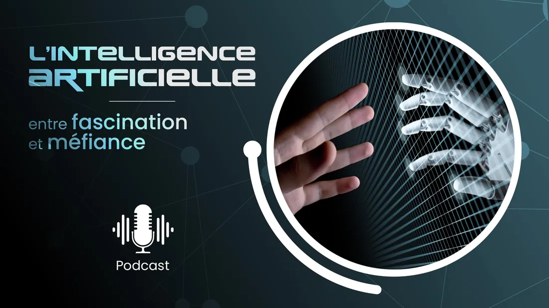 L'intelligence artificielle : entre fascination et méfiance