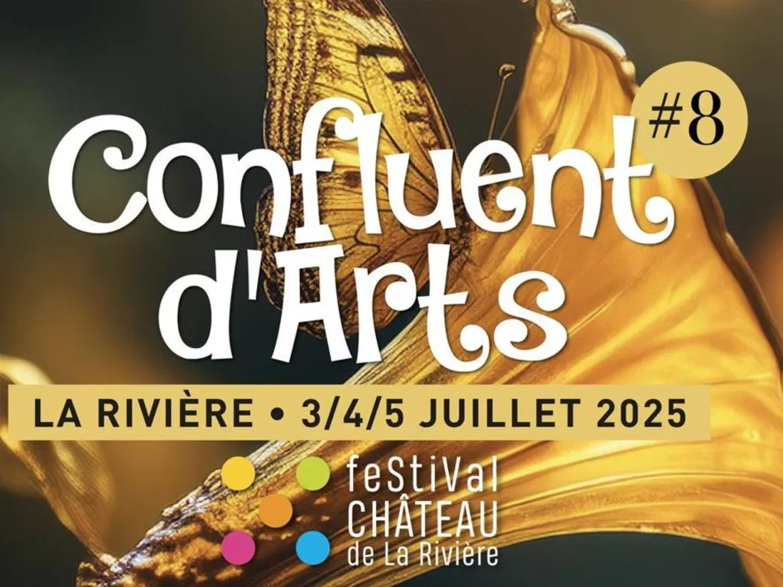 La 8e édition de Confluent d'Arts se tiendra au Château de la Rivière, du 3 au 5 juillet 2025.