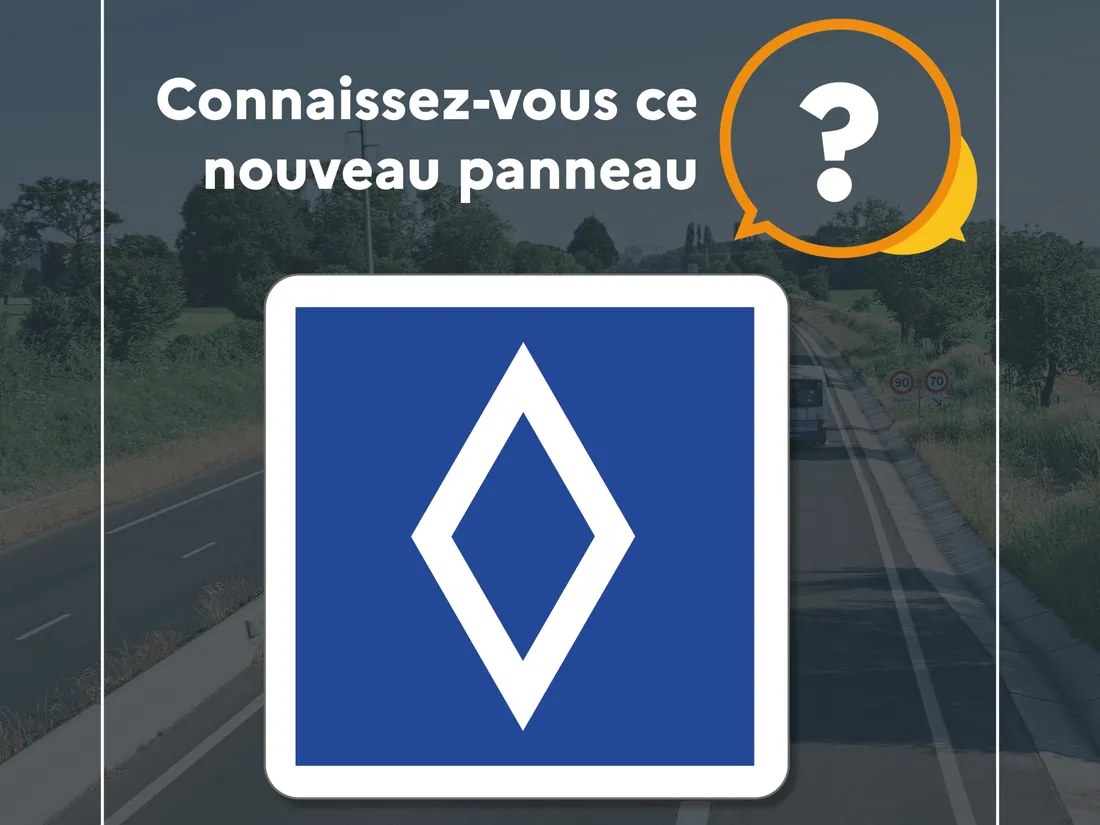 Connaissez-vous ce nouveau panneau sur les routes ? 