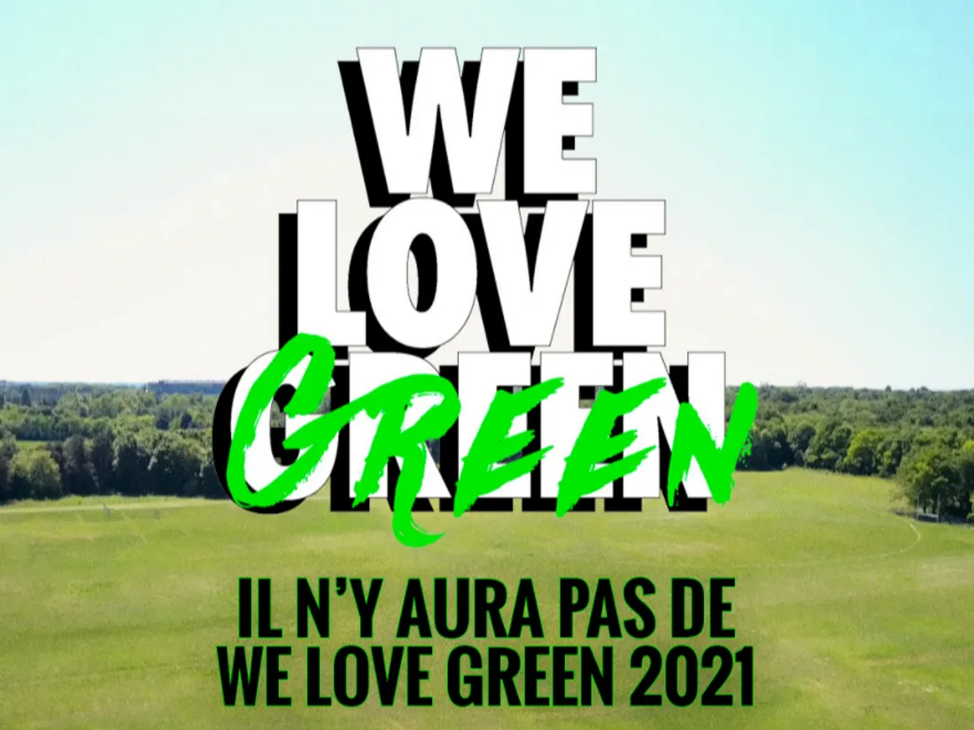 Le festival We Love Green annulé pour la deuxième année consécutive