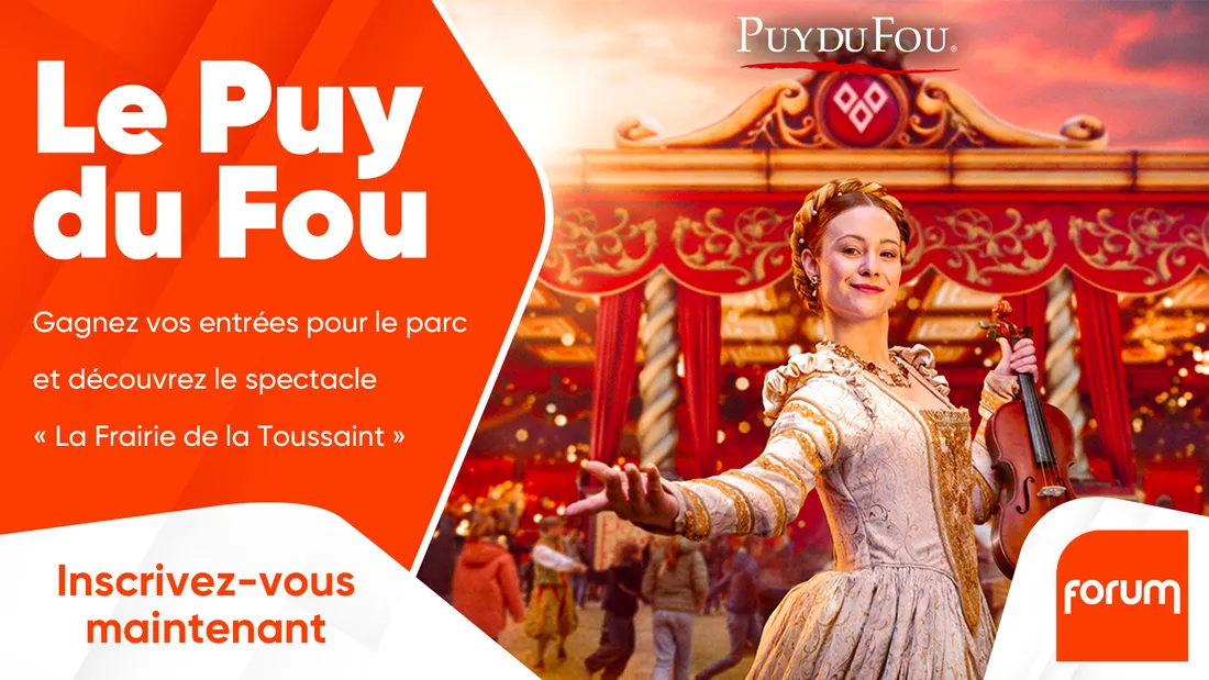 FORUM - PUY DU FOU
