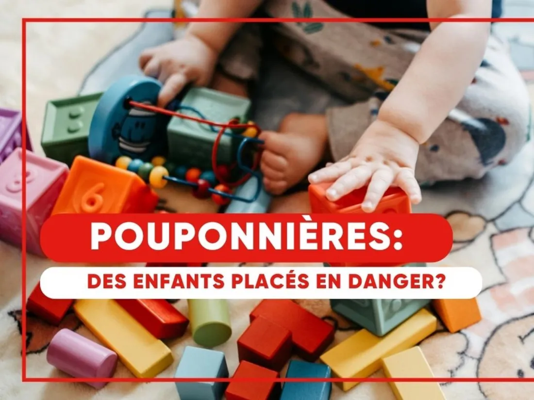 Pouponnières : des enfants placés en danger ? 