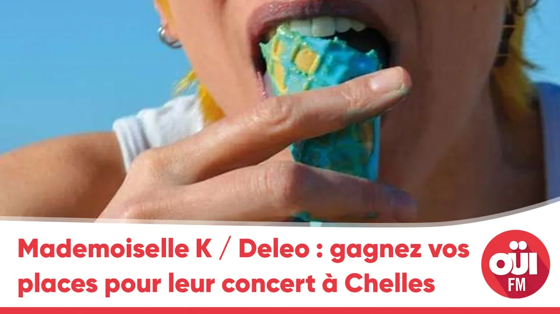 Mademoiselle K / Deleo : gagnez vos places pour leur concert à Chelles