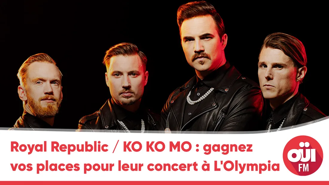 Royal Republic / KO KO MO : gagnez vos places pour leur concert à L'Olympia