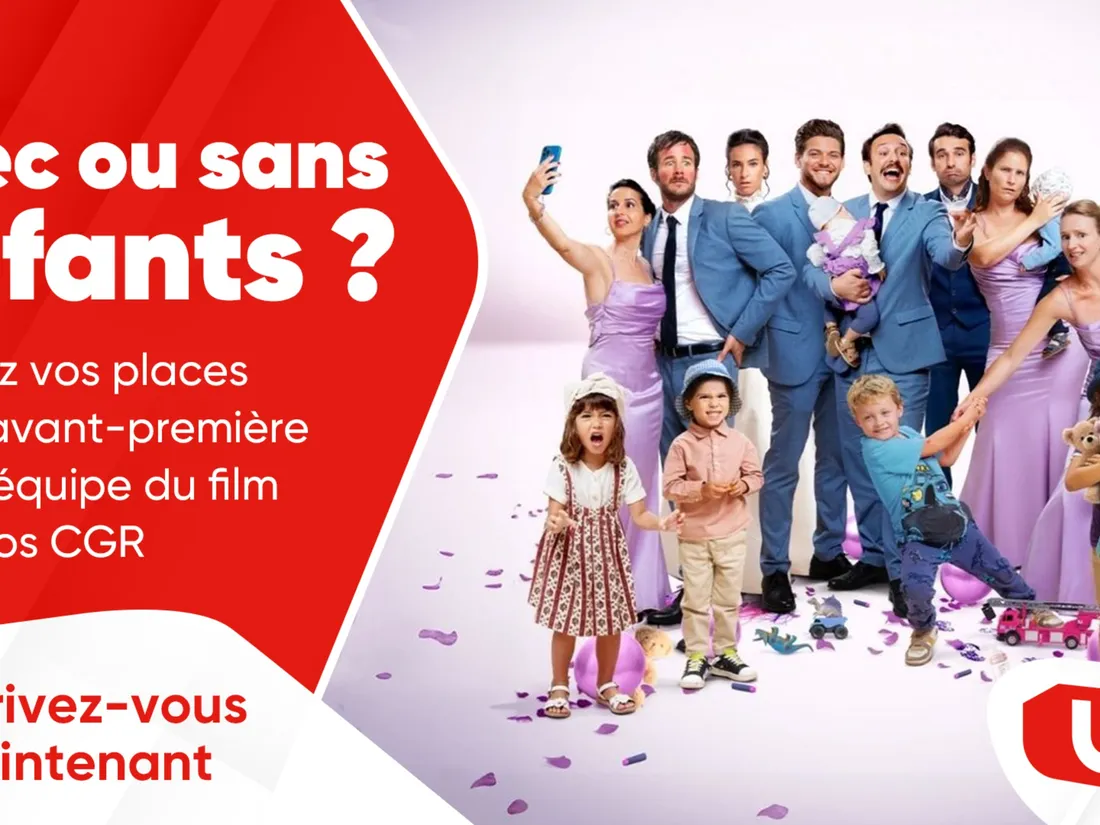 Avec ou sans enfants ? : gagnez vos places pour l'avant première avec l'équipe du film dans vos CGR