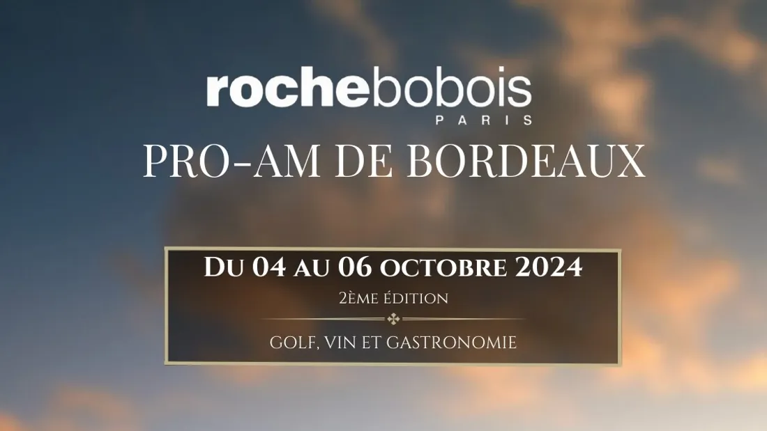 La 2ème édition du Roche Bobois Pro-Am de Bordeaux 2024, du 4 au 6 octobre 2024