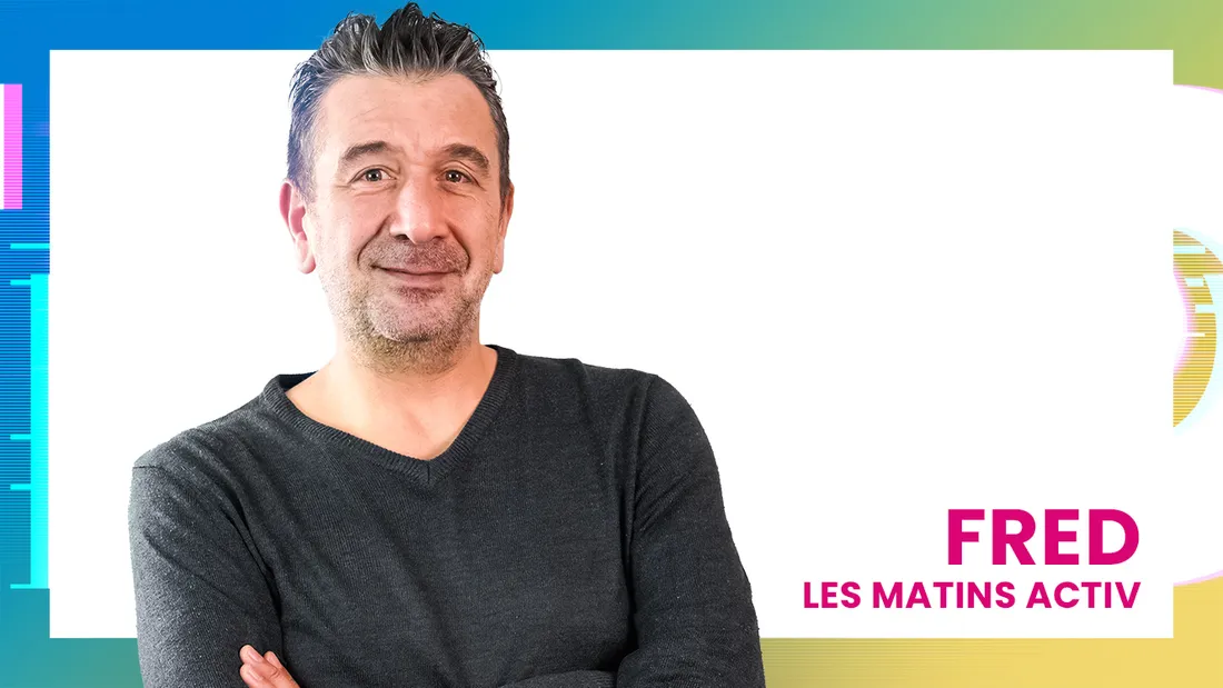 Fred Les Matins ACTIV